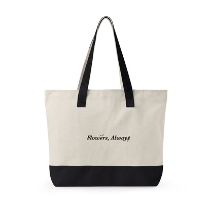 Flowers, Always Tote Bag